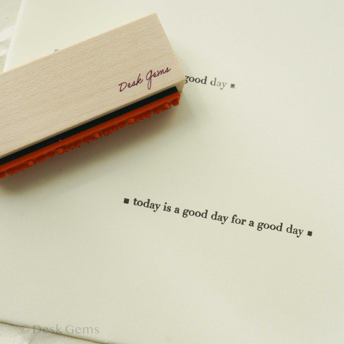 Desk Gems Studio Original Stamps - Heartwarming Messages (Rubber) - today is a good day for a good day